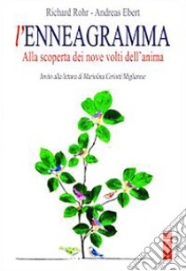 L'enneagramma. Alla scoperta dei nove volti dell'anima libro di Rohr Richard; Ebert Andreas