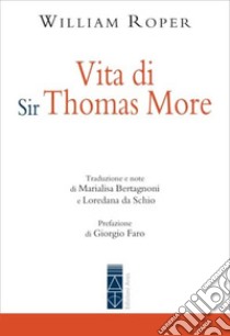 Vita di Sir Thomas More libro di Roper William