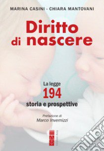 Diritto di nascere libro di Casini Marina; Mantovani Chiara