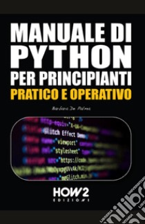 Manuale di python per principianti libro di De Palma Barbara