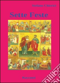 Sette feste libro di Chierici Stefano