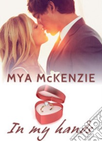 In my hands libro di McKenzie Mya