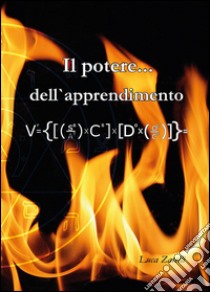 Il potere... dell'apprendimento libro di Zatelli Luca