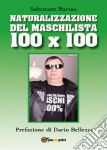 Naturalizzazione del maschilista 100x100 libro di Marino Salvatore