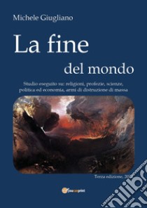 La fine del mondo libro di Giugliano Michele