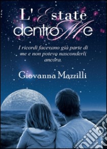 L'estate dentro me libro di Mazzilli Giovanna