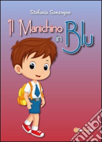 Il manichino in blu libro di Sonzogno Stefania