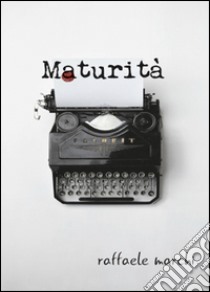 Maturità libro di Marchi Raffaele