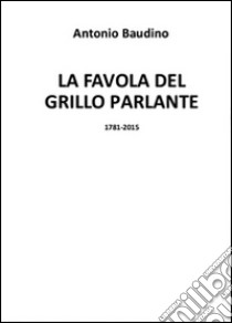 La favola del Grillo Parlante libro di Baudino Antonio