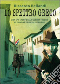 Lo spettro greco libro di Bellandi Riccardo