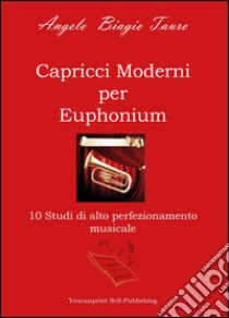 Capricci moderni per Euphonium libro di Tauro Angelo B.