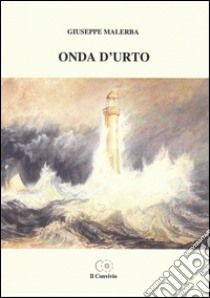 Onda d'urto libro di Malerba Giuseppe