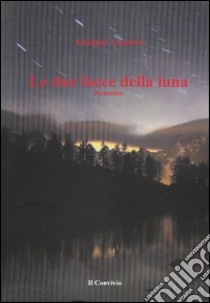 Le due facce della luna libro di Licastro Adalgisa