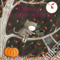 Ollie e il gattino sperduto. Ediz. a colori libro di Killen Nicola