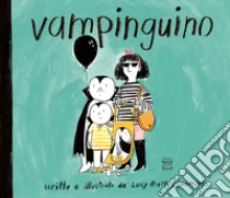 Vampinguino. Ediz. a colori libro di Cummins Lucy Ruth