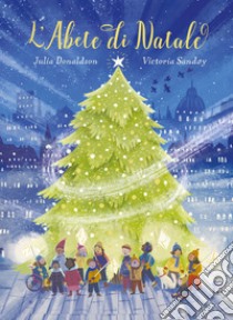 L'abete di Natale. Ediz. a colori libro di Donaldson Julia