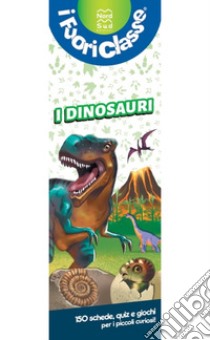 I dinosauri. I fuoriclasse libro