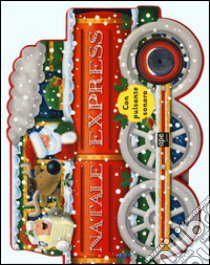 Natale Express. Libro sonoro libro di Boyd Natalie; Green Dan