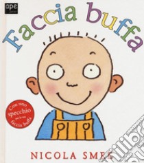 Faccia buffa. Ediz. a colori libro di Smee Nicola