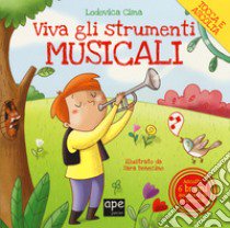 Viva gli strumenti musicali! Ediz. a colori libro di Cima Lodovica