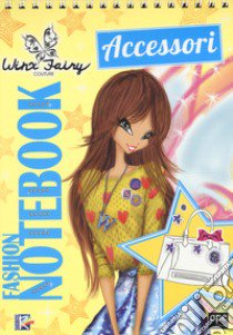 Fashion notebook accessori. Winx Fairy Couture. Con adesivi. Ediz. a colori. Ediz. a spirale libro di Straffi Iginio