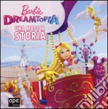 Barbie Dreamtopia. La mini storia. Ediz. a colori libro di Mattel