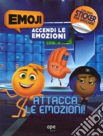 Attacca le emozioni! Accendi le emozioni. Emoji. Con adesivi. Ediz. a colori libro di Testa Maggie