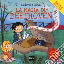 La magia di Beethoven. Ediz. a colori libro di Cima Lodovica