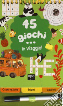 45 giochi in viaggio. Con gadget. Ediz. a spirale libro di Potard Céline