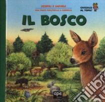 Il bosco. Ediz. a colori libro