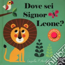 Dove sei signor leone? Ediz. a colori libro di Arrhenius Ingela P.