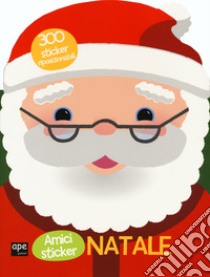 Natale. Amici sticker. Con adesivi. Ediz. a colori libro di Faria Kimberley; Newton Robyn; Ward Kate