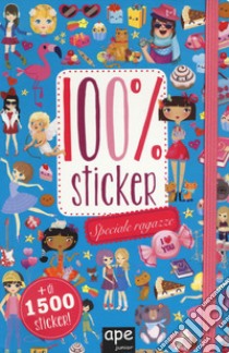 Speciale ragazze. 100% sticker. Con adesivi. Ediz. a colori libro di Alcouffe Christine; Derodit Clémentine; Guesné Maude