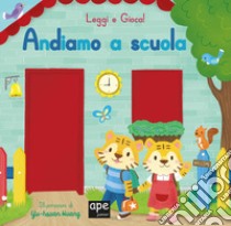 Andiamo a scuola. Leggi e gioca! Ediz. a colori libro di Crow Nosy