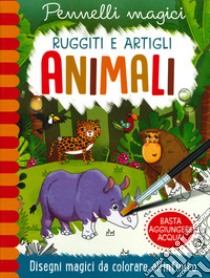 Animali. Ruggiti e artigli. Pennelli magici. Ediz. a spirale. Con gadget libro di Copper Jenny