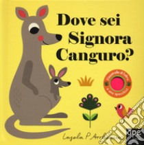 Dove sei signora canguro? Ediz. a colori libro di Arrhenius Ingela P.