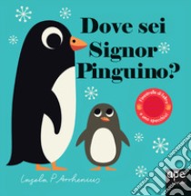 Dove sei signor pinguino? Ediz. a colori libro di Arrhenius Ingela P.