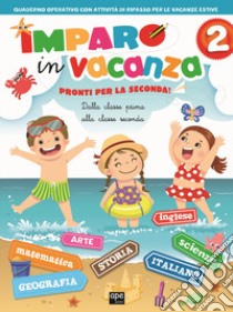 Imparo in vacanza. Pronti per la seconda libro