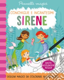 Sirene. Pennelli magici. Ediz. a colori. Ediz. a spirale. Con gadget libro di Copper Jenny