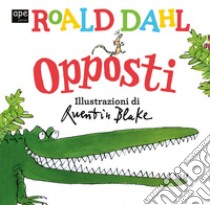 Opposti libro di Dahl Roald