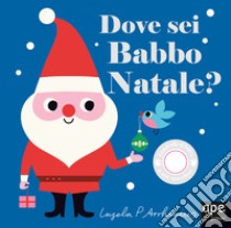 Dove sei Babbo Natale? libro di Arrhenius Ingela P.