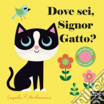 Dove sei, signor Gatto? Ediz. a colori libro di Arrhenius Ingela P.