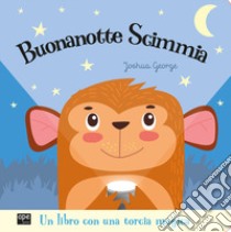 Buonanotte Scimmia. Ediz. a colori libro