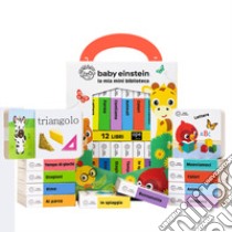 La mia mini biblioteca. Baby Einstein. Ediz. a colori libro