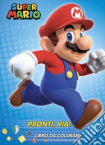 Super Mario pronti via! Libro da colorare. Ediz. illustrata libro di Foxe Steve