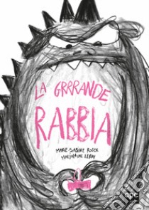 La grrrande rabbia. Ediz. a colori libro di Roger Marie-Sabine; Leray Marjolaine