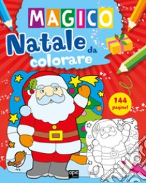 Magico Natale da colorare. Ediz. illustrata libro