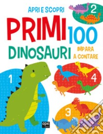 Primi 100 dinosauri. Italiano e inglese. Ediz. a colori libro