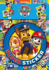 Super sticker. Paw Patrol. Ediz. a colori libro