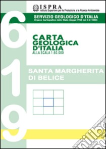 Carta geologica d'Italia. Santa Margherita di Belice libro di Di Stefano P. (cur.)